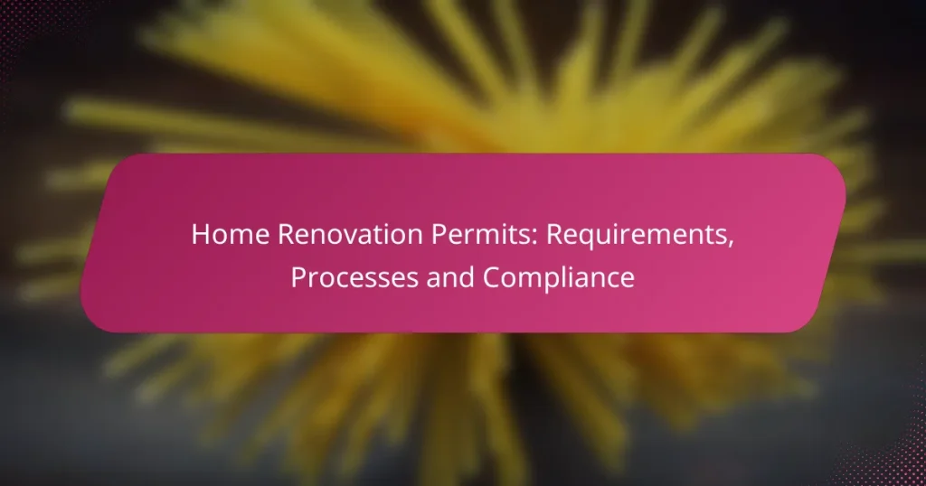 Home Renovation Permits: Requirements, Processes and Compliance