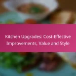 Kitchen Upgrades: Cost-Effective Improvements, Value and Style