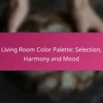 Living Room Color Palette: Selection, Harmony and Mood