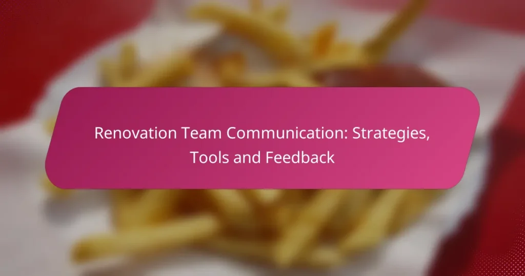 Renovation Team Communication: Strategies, Tools and Feedback