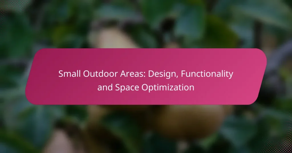 Small Outdoor Areas: Design, Functionality and Space Optimization