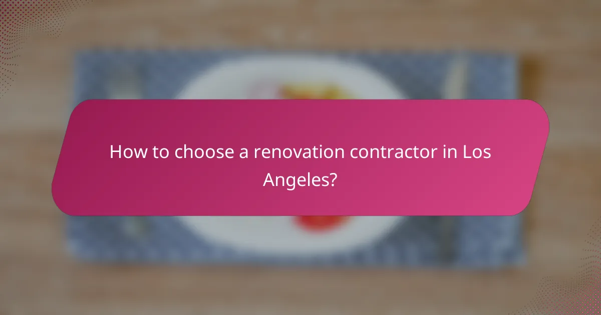 How to choose a renovation contractor in Los Angeles?