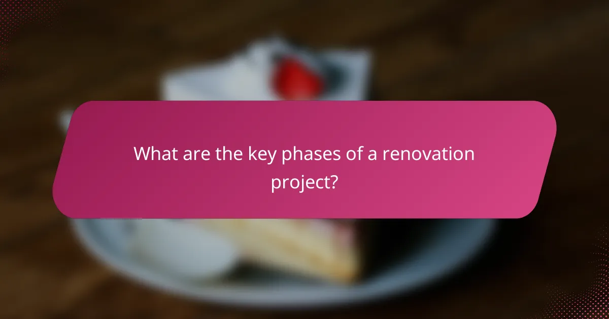 What are the key phases of a renovation project?
